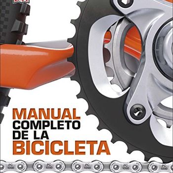 Manual completo de la bicicleta: Reparación y mantenimiento en pasos sencillos
