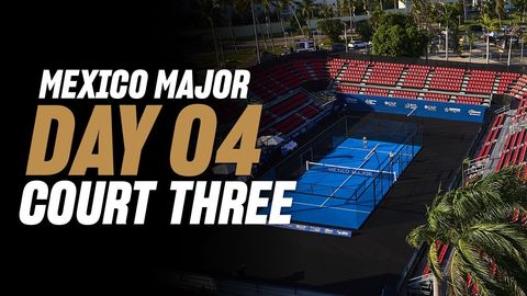GNP Mexico Premier Padel Major 🇲🇽🎾: Court 3