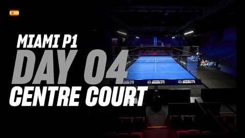 Miami Premier Padel P1 🇺🇸🎾: Centre Court (🇪🇸)