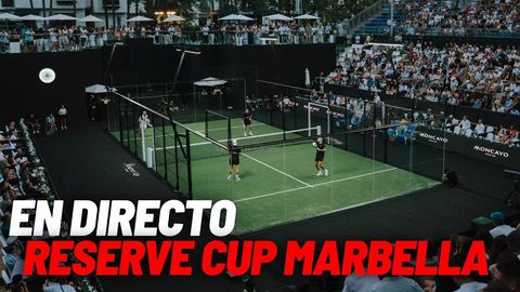 PÁDEL: Reserve Cup Marbella 2026, viernes 19 de junio I MARCA