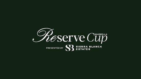 Reserve Cup Marbella presented by Sierra Blanca Estates