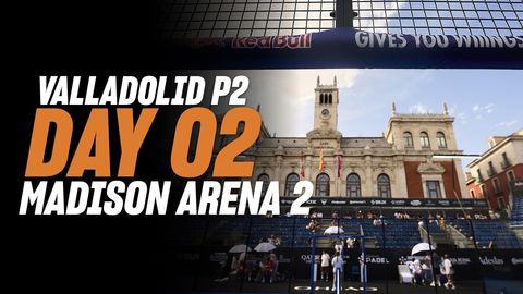 Valladolid Premier Padel P2 🇪🇸🎾: Madison Arena 2