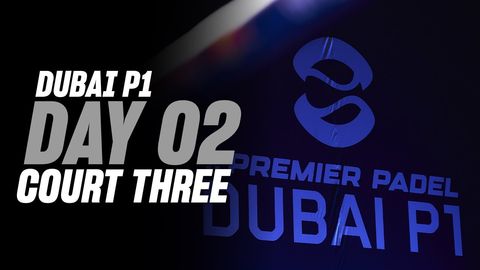 Dubai Premier Padel P1 🇦🇪🎾: Court 3