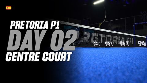 Pretoria Premier Padel P1 🇿🇦🎾: Pista Central(🇪🇸)