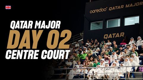 Ooredoo Qatar Major Premier Padel: Center Court (🇬🇧)