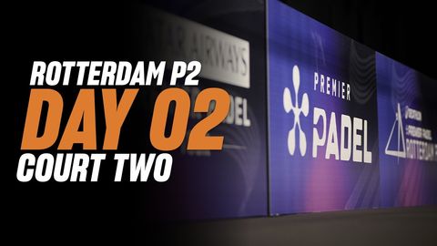 Rotterdam Premier Padel P2 🇳🇱🎾:  Court 2