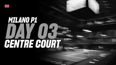 Milano Premier Padel P1 🇮🇹🎾:  Centre Court (🇬🇧)