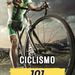 101 CURIOSIDADES CICLISMO: Hechos Increíbles y Sorprendentes
