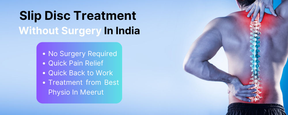 Slip Disc Treatment without Surgery In India
