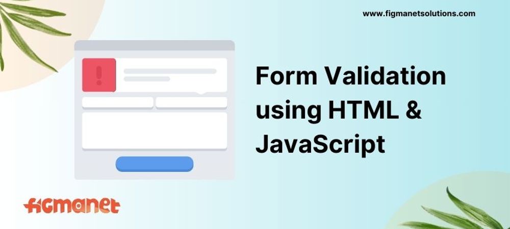 Form validation using HTML and JavaScript