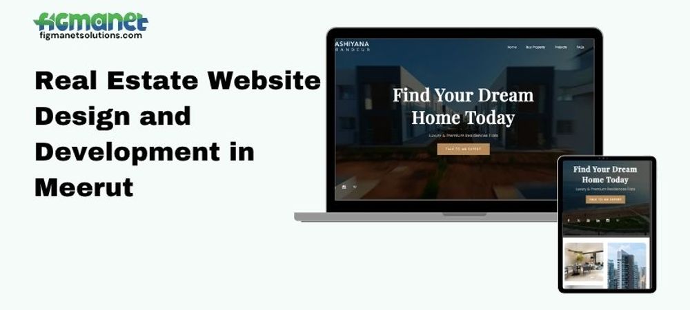 Real Estate Website Design and Development in Meerut | Figmanet Solutions