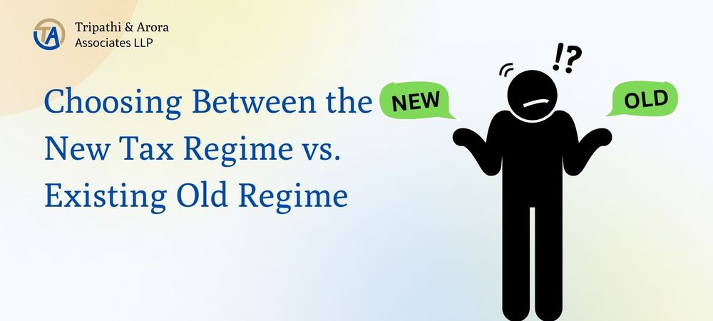 Choosing Between the New Tax Regime vs. Existing Old Regime