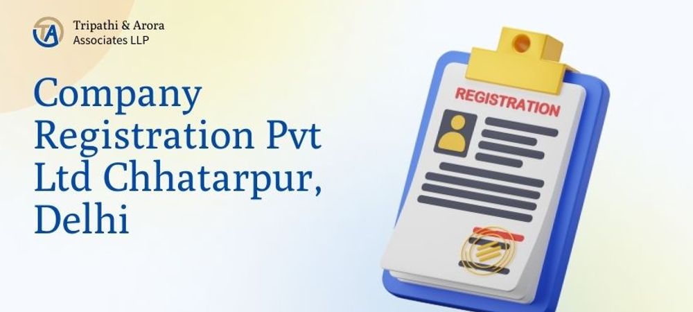 Company Registration Pvt Ltd Chhatarpur, Delhi