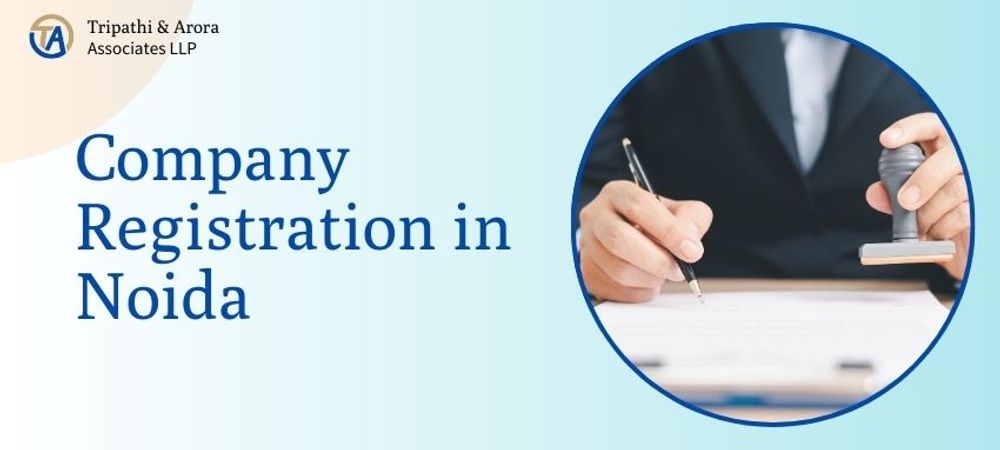 Company Registration in Noida, Build a Legally Strong Business Foundation in NCR
