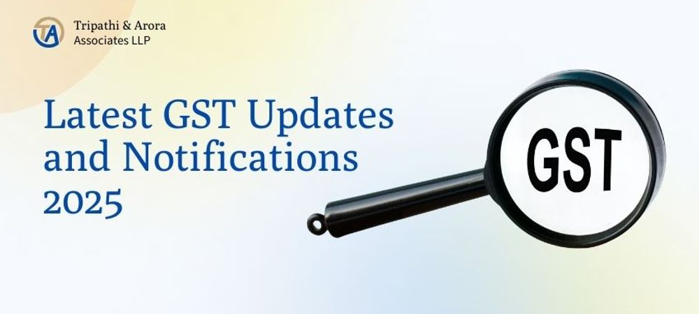 Latest GST Updates and Notifications 2025