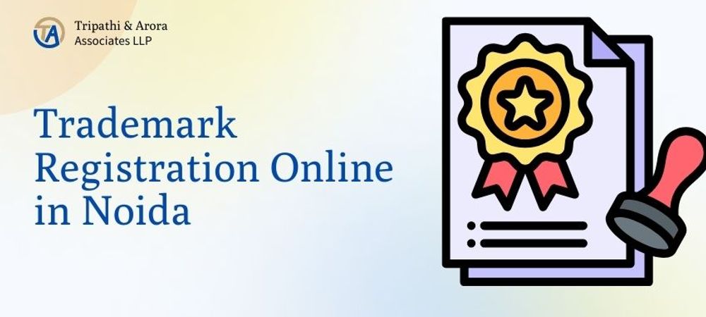 Trademark Registration Online in Noida: Complete Guide to Protect Your Brand