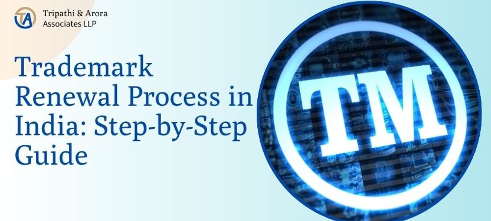 Trademark Renewal Process in India: Step-by-Step Guide 