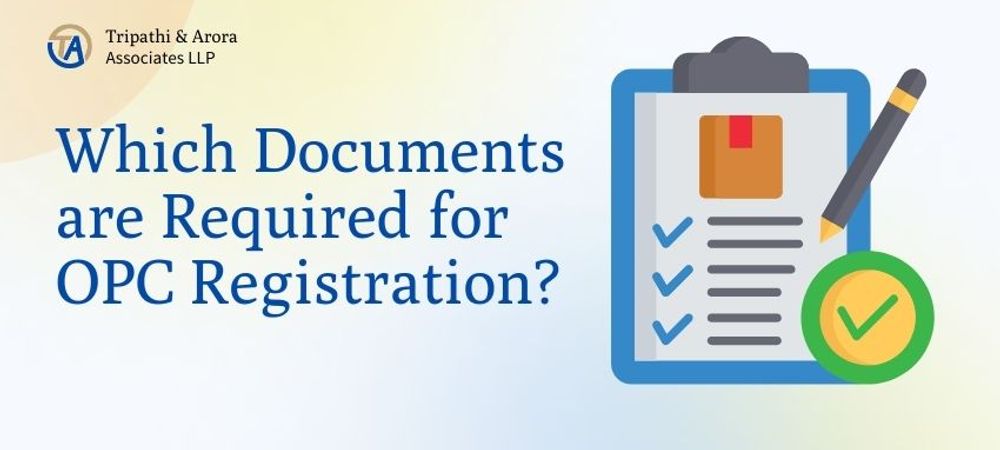 Which Documents are Required for OPC Registration? 