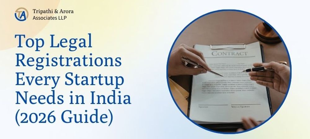 Top Legal Registrations Every Startup Needs in India (2026 Guide)