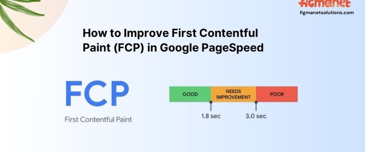 How to Improve First Contentful Paint (FCP) in Google PageSpeed