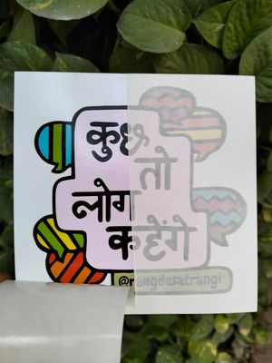 Kuchh toh log kahege Car sticker 