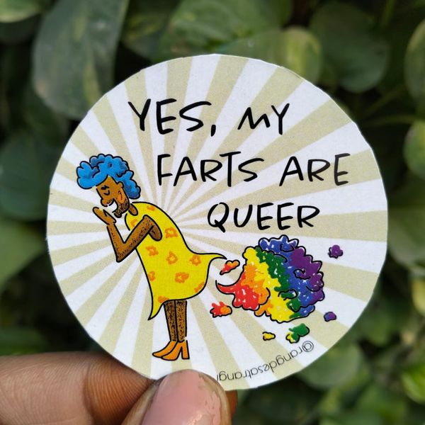Yes My Farts are Queer Sticker 