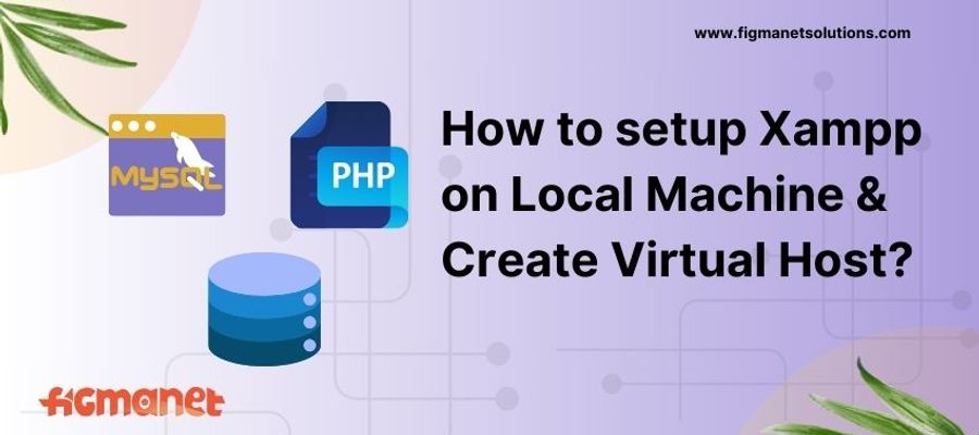 How to setup Xampp on local machine and create Virtual Host?