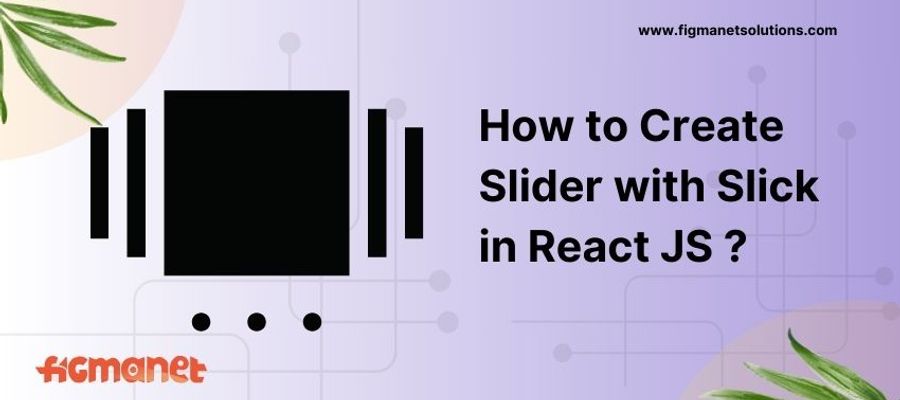 How to create Slider with Slick in React JS ?