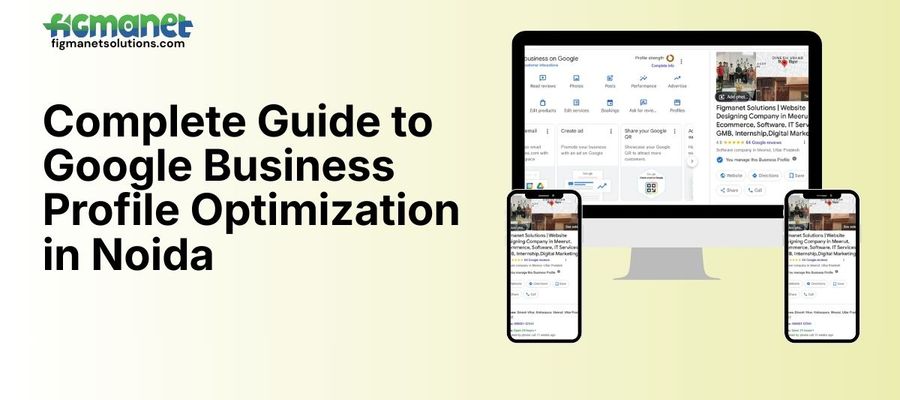 Complete Guide to Google Business Profile Optimization in Noida