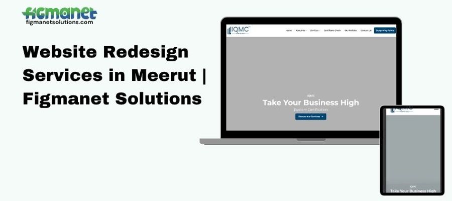 Website Redesign Services in Meerut | Figmanet Solutions