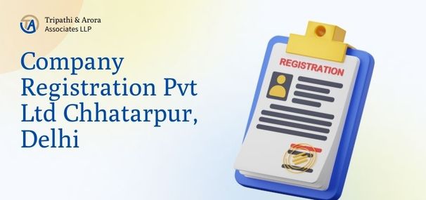 Company Registration Pvt Ltd Chhatarpur, Delhi