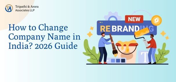 How to Change Company Name in India? 2026 Guide