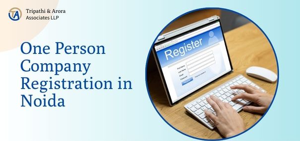 One Person Company Registration in Noida