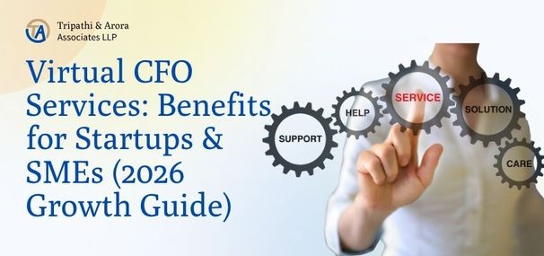 Virtual CFO Services: Benefits for Startups & SMEs (2026 Growth Guide)