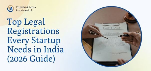 Top Legal Registrations Every Startup Needs in India (2026 Guide)