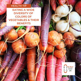 Eating A Wide Diversity of Colors of Vegetables & Their Benefits