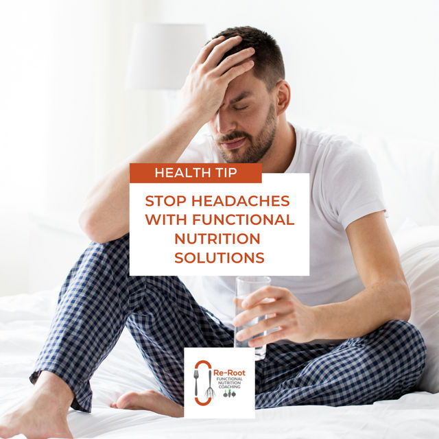 Stop Headaches With Functional Nutrition Solutions