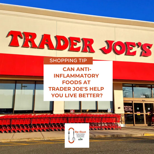 Can Anti-Inflammatory Foods At Trader Joe's Help You Live Better