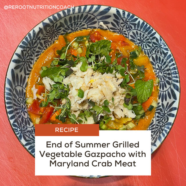 End of Summer Grilled Vegetable Gazpacho with Maryland Crab Meat