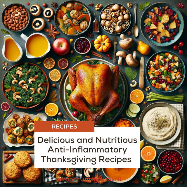 Anti-Inflammatory Thanksgiving Recipes Anti-Inflammatory Thanksgiving Recipes