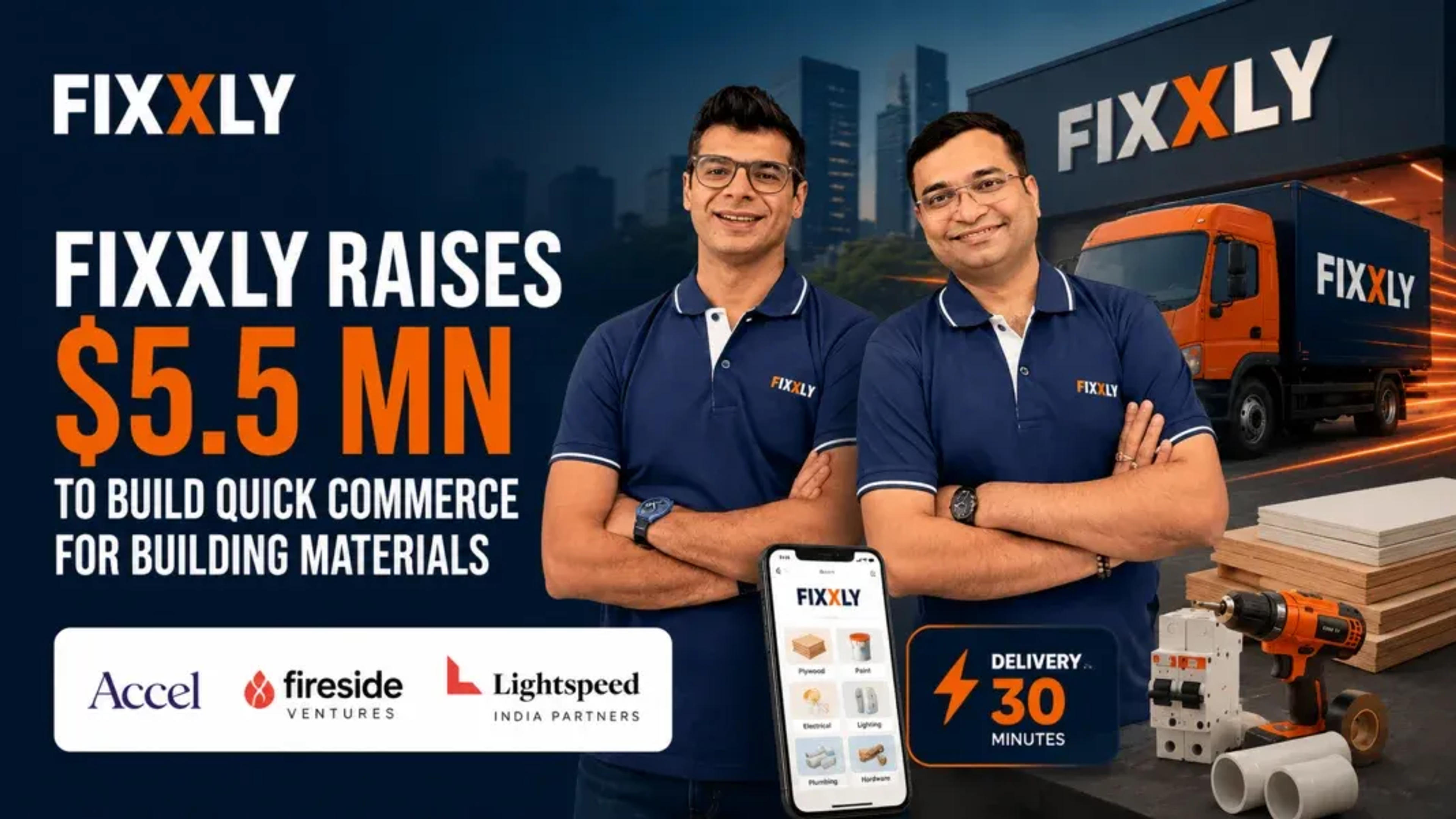 Fixxly Raises $5.5 Mn For Building Materials Quick Commerce