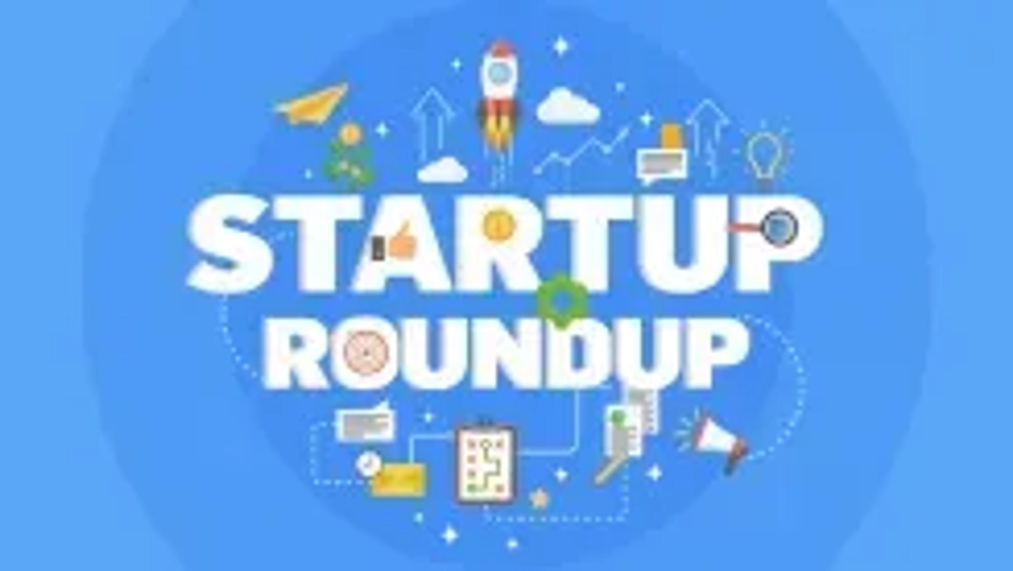 Startup Roundup: Ecosystem, Mergers, Acquisitions and Funding News this week