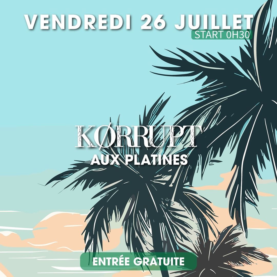 Korrupt aux Platines