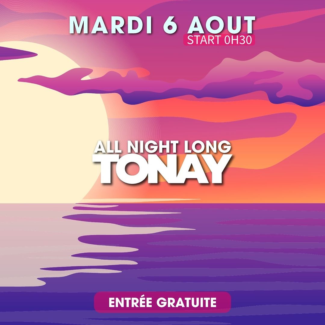 All Night Long Tonay