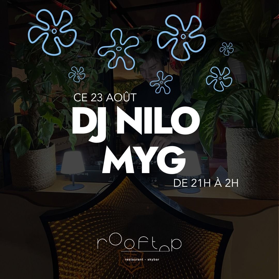 Soirée DJ avec DJ Nilo et MYG