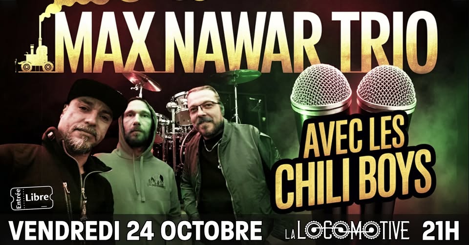 MAX NAWAR TRIO + LES CHILI BOYS