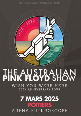 THE AUSTRALIAN PINK FLOYD SHOW - Wish You Were Here - TOURNÉE DU 50E ANNIVERSAIRE
