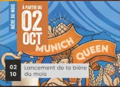 Lancement de la bière du mois : Munich Queen