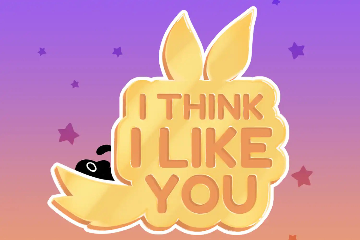 I Think I Like You!