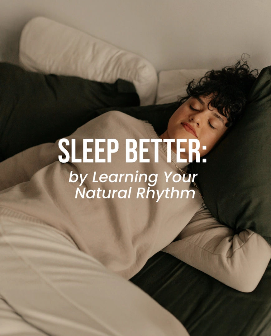 Sleep Better by Learning Your Natural Rhythm